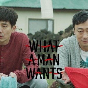 What a Man Wants (2018) - MyDramaList