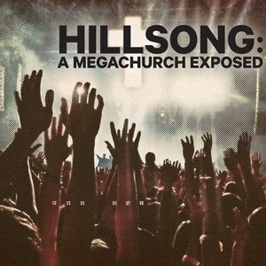 Hillsong: A Megachurch Exposed - Rotten Tomatoes