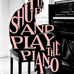 Shut Up and Play the Piano photo 5