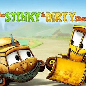 The Stinky & Dirty Show