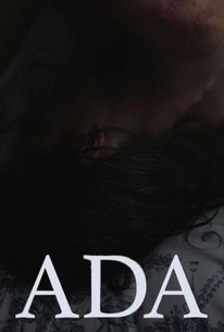 Ada (2015) | Rotten Tomatoes