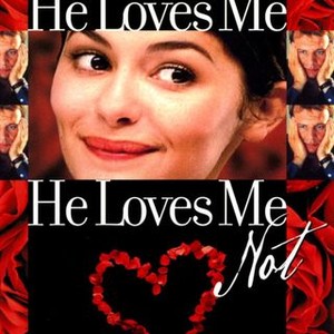 He Loves Me He Loves Me Not 02 Rotten Tomatoes