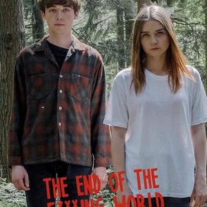 The End of the Fing World Season 1