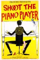 Shoot the Piano Player
