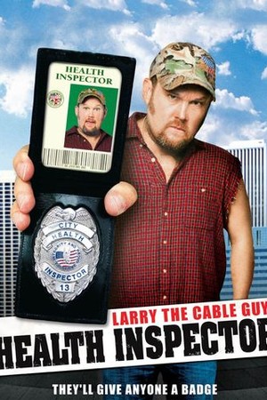 Larry the Cable Guy: Health Inspector poster