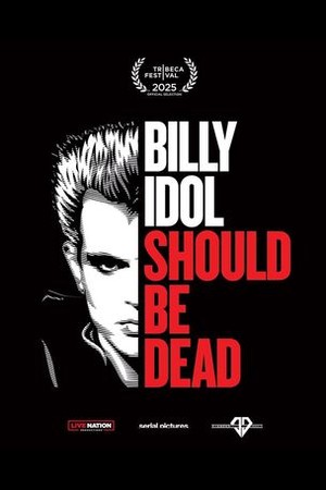 Billy Idol Should Be Dead poster