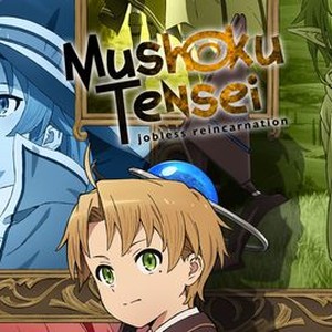 Anime Mushoku Tensei - Sinopse, Trailers, Curiosidades e muito