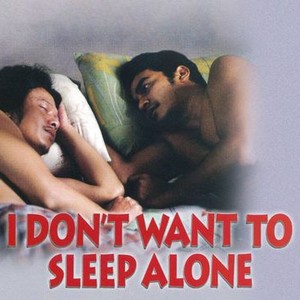 I Don't Want to Sleep Alone photo 12