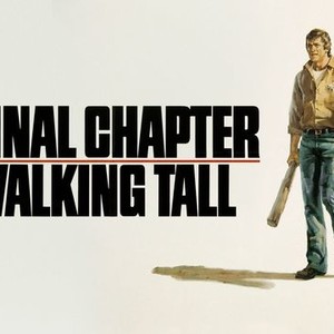 "Final Chapter: Walking Tall photo 10"