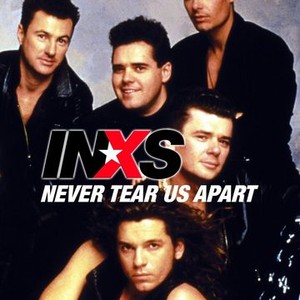 INXS: Never Tear Us Apart - Rotten Tomatoes