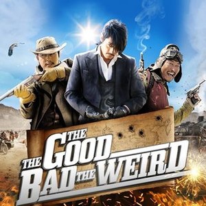 The Good, the Bad, the Weird - Rotten Tomatoes