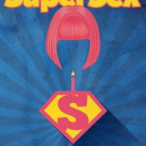 Super Sex - Rotten Tomatoes