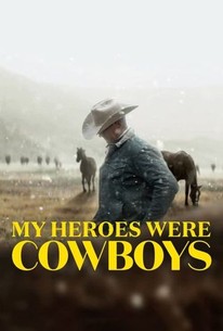 My Heroes Were Cowboys - Rotten Tomatoes