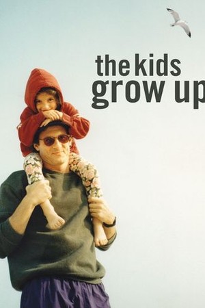 The Kids Grow Up poster