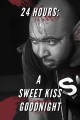 24 Hours: A Sweet Kiss Goodnight