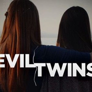 Evil Twins - Rotten Tomatoes