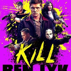 Kill Ben Lyk 18 Rotten Tomatoes