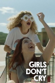 Girls Don't Cry (2022) | Rotten Tomatoes