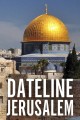 Dateline Jerusalem