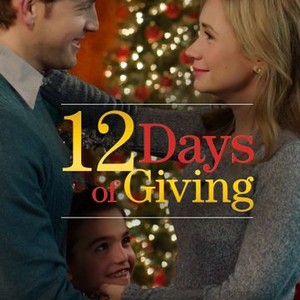 12 Days of Giving (2017) - Rotten Tomatoes