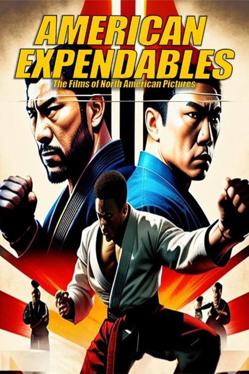 American Expendables: The Films of North American Pictures poster