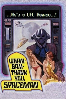 Wham Bam Thank You Spaceman | Rotten Tomatoes