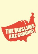 The Muslims Are Coming! poster image