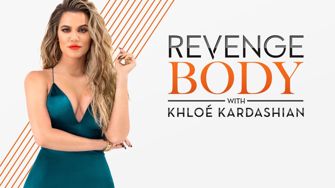 The Most Satisfying Revenge Makeovers, Revenge Body with Khloé Kardashian