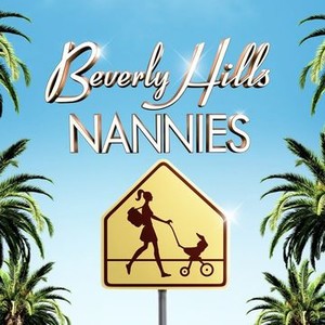 Beverly Hills Nannies - Rotten Tomatoes