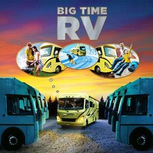 Big Time RV - Rotten Tomatoes