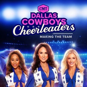 Dallas Cowboys Cheerleaders: Making the Team - Where to Watch and Stream -  TV Guide