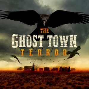 The Ghost Town Terror - Rotten Tomatoes