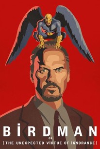 Birdman or (The Unexpected Virtue of Ignorance) - Rotten Tomatoes