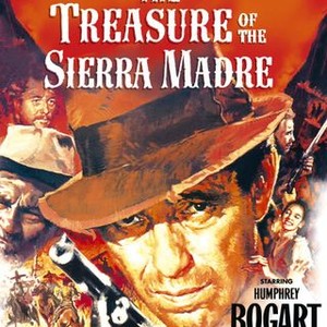 The Treasure of the Sierra Madre (1948) - Rotten Tomatoes