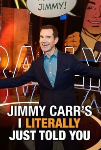 Jimmy Carr's I Literally Just Told You: Season 4 | Rotten Tomatoes