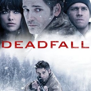 Deadfall - Rotten Tomatoes