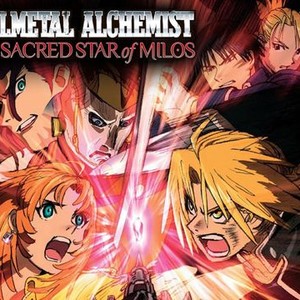 Fullmetal Alchemist The Sacred Star Of Milos Rotten Tomatoes