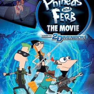 Phineas and Ferb: The Movie: Across the 2nd Dimension | Rotten