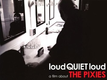 Loudquietloud: A Film About the Pixies | Rotten Tomatoes