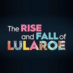 Watch The Rise and Fall of LuLaRoe - Season 1