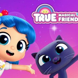 True: Magical Friends - Rotten Tomatoes