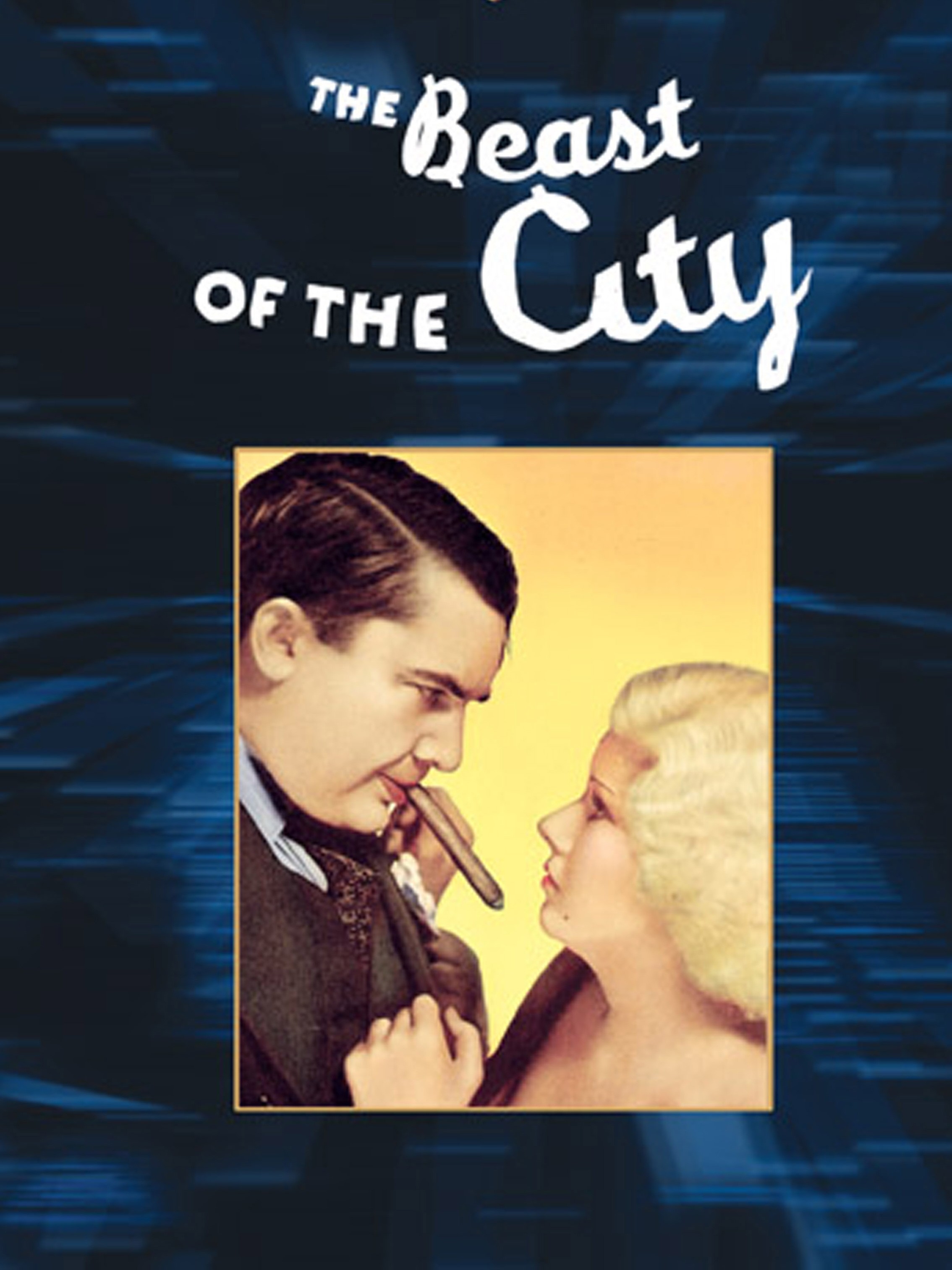 The Beast Of The City 1932 Rotten Tomatoes