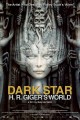 Dark Star: H.R. Giger's World