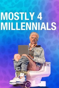 Mostly 4 Millennials: Season 1 | Rotten Tomatoes