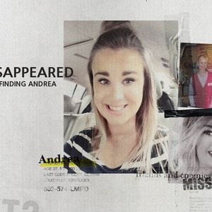 Disappeared: Finding Andrea - Rotten Tomatoes