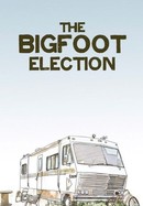 The Bigfoot Election poster image