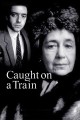 Caught on a Train
