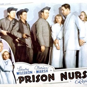 PRISON NURSE, Ray Mayer, John Arledge, Ben Welden, Marian Marsh, Henry Wilcoxon, Bernadene Hayes, 1938