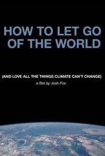 Watch trailer for How to Let Go of the World (and Love All the Things Climate Can't Change)