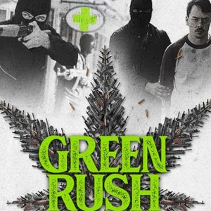 Green Rush - Rotten Tomatoes